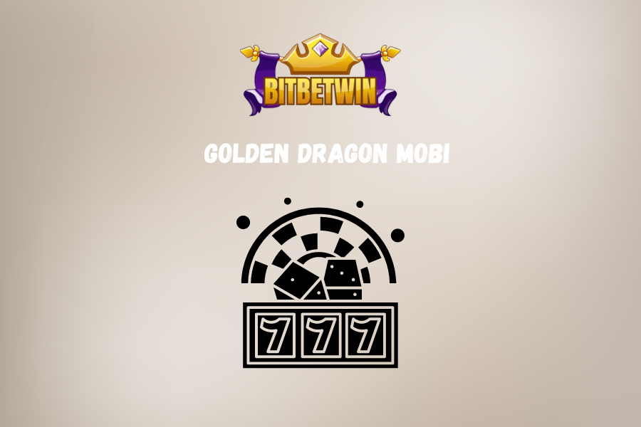 Golden Dragon Mobi 24 : A New Era in Mobile Casinos